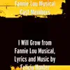 Fannie Lou Musical Cast Members - I Will Grow (From Fannie Lou Musical) - Single