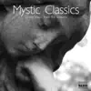 Antoni Wit - Mystic Classics: Divine Music from the Heavens